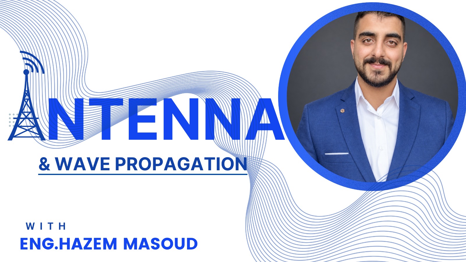 الهوائيات وانتشار الموجات (Antenna & Wave Propagation)